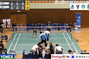 2025年 日本琉球俱乐部杯 男双 金城&廣橋[琉球ブルファイツ] vs [トリッキーパンダース]中島＆川原